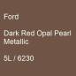 Preview: Ford, Dark Red Opal Pearl Metallic, 5L / 6230.
